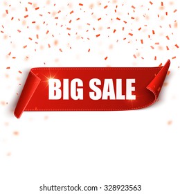 Big sale vector banner. Red realistic curved paper scroll. Ribbon with confetti. 