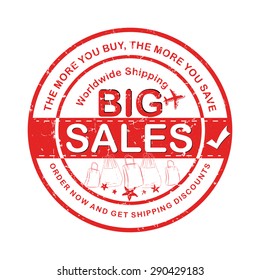 Big Sales Label / Sticker for print. Red Big Sales advertising sticker for print. The more you Buy, the more you save. Order now and get shipping discounts. Print red color used. 