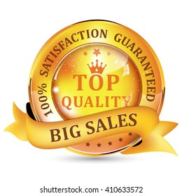 Big Sales. Satisfaction guaranteed label. Top Quality. Glossy shiny icon / button with ribbon.