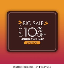 Big Sale,up to,10% off,shop now,discount promotion sale,Template for products advertising, web banners, leaflets, certificates and postcards. Vector  banner,Special offer limited time 10% percent off.