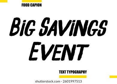 Big Savings Event Vector  Typography Text Illustration For Special Offer Banner