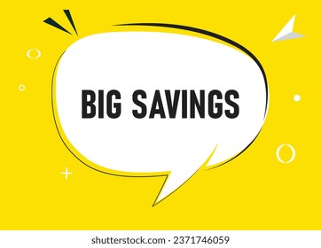 Big savings speech bubble text. Hi There on bright color for Sticker, Banner and Poster. vector illustration.