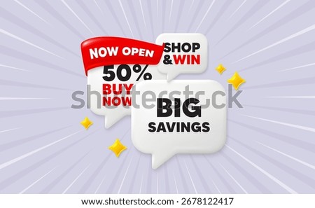 Big savings speech bubbles. Now open flag ribbon. Big savings tag. Special offer price sign. Advertising discounts symbol. Discount chat bubbles with 3d sparkles. Vector