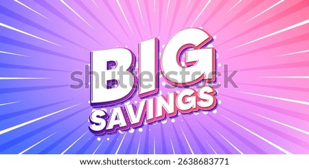Big savings sun rays gradient banner. Light burst background. Big savings tag. Special offer price sign. Advertising discounts symbol. Gradient sun rays. Sunburst light. Vector