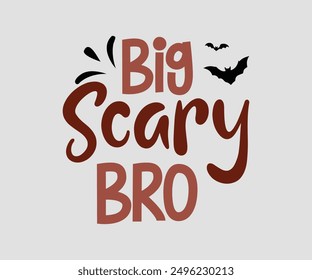 Big Scary Bro, Halloween, Ghost, Spooky Season, witch, Halloween Funny, t shirt