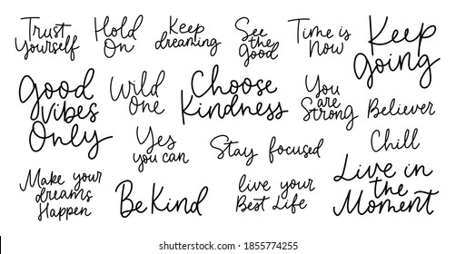 Big Set Of Hand Drawn Motivational Quotes. Trust Yourself. Be Kind. Keep Dreaming. Choose Kindness.Live In The Moment. You Are Strong. See The Good. Inspirational Quotes Set Vector Illustration