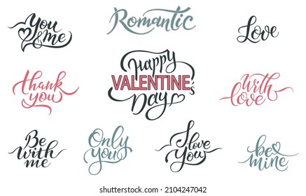 Big set of handwritten calligraphic Romantic, Valentine s Day lettering. Vector collection for greeting cards, invitations, holiday design