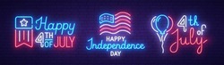 Big Set Neon Sing. Happy 4th Of July Label And Logo. July Fourth Banner, Logo, Emblem And Label. Bright Signboard, Light Banner. Vector Illustration