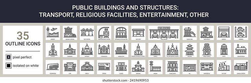 Big set of outline icons on white background. Public buildings and structures such as transport, religious facilities, entertainment, other. Signs with names. Pixel perfect.