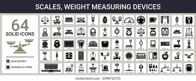 Big set of solid icons on white background. Images of various scales for weighing body mass, cargo, jewelry, food, goods etc. Signs with names. Pixel perfect icon set.