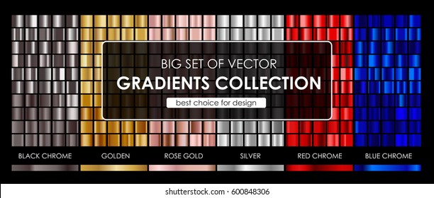 Big set of vector gradients collection.Collection metallic golden,rose gold,silver,black chrome,red chrome and blue chrome gradients background texture.vector illustration. 