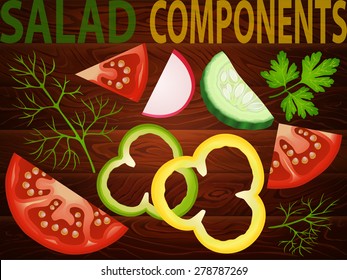 Big set of vegetables for salad on the wood: tomato, cucumber, radish, paprika and dill. Vector image can be used for restaurant and cafe menu design, food posters, print cards and other crafts.