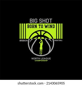 Big Shot basketball,typography for t-shirt graphics, with the words play the game.Brooklyn division sport. 