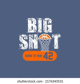 Big Shot,Basketball sport,Brooklyn, typography graphic design, for t-shirt prints, vector illustration 