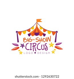 Big show circus logo design, carnival, festive, circus show label, badge, hand drawn template of flyear, poster, banner, invitation vector Illustration