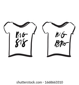 Big sis. Big bro. T-shirts. Quotes about brother and sister. Hand lettering illustration for your design.