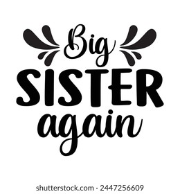 Big sister again funny design svg