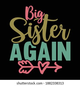 Big Sister Again Motivational Quotes Typography Stock Vector (Royalty ...