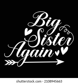 Big Sister Again, Proud Sister, Beautiful Sister Lifestyle Design 