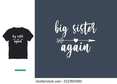 Big sister again t shirt design