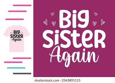 Big sister again t shirt design