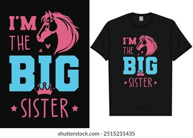 I'm the big sister horses riding horses racing vintage typography graphics tshirt design