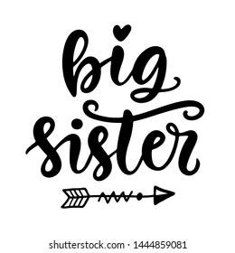 Big Sister T Shirt Design, Kids Fashion, Nursery Wall Art, Apparel Printable Print, Postcard, Baby Shower Invitation. Black And White. Vector Illustration