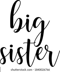 Big sister text vector written with an elegant typography.