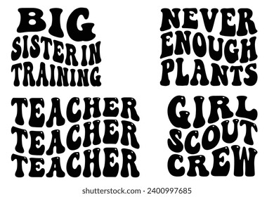 Big Sister in Training, Never Enough Plants, Girl Scout Crew, teacher retro wavy T-shirt