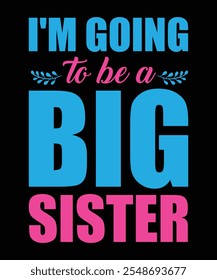 Big sister, Vector illustration design for fashion graphics, t shirt prints.
