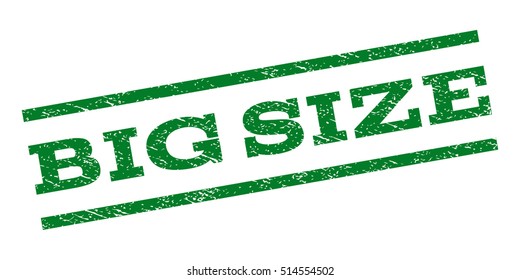 Big Size watermark stamp. Text tag between parallel lines with grunge design style. Rubber seal stamp with scratched texture. Vector green color ink imprint on a white background.