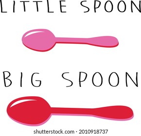 Big spoon  Little spoon text as icon, placement print, decoration, greeting card, fashion template, mug, tee, postcard, banner and sticker, for valentine's day. lovers, love