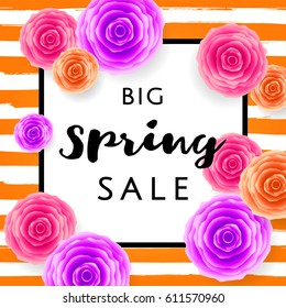 Big Spring Sale with colorful roses and black frame on hand drawn stripes background. Special offer. Web banner or poster for e-commerce, on-line cosmetics shop, fashion & beauty shop, store.  Vector