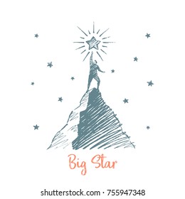 Big Star. A man is standing on a mountain, he wants to touch a big star. Vector business concept hand drawn sketch.