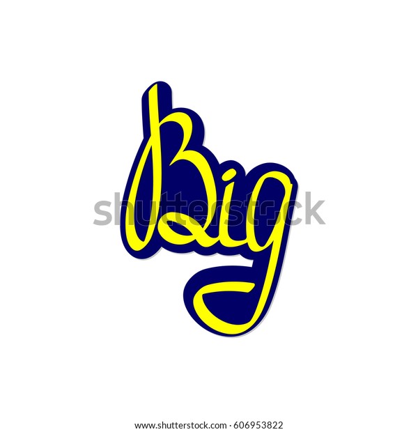 Big Sticker Calligraphy Lettering Word Design Stock Vector (Royalty ...