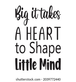 68 Big heart little minds Images, Stock Photos & Vectors | Shutterstock