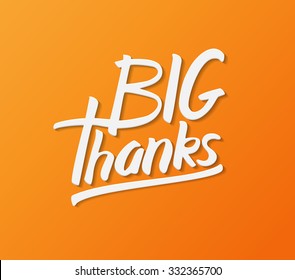Big thanks, hand drawn calligraphy illustration. Brush calligraphy