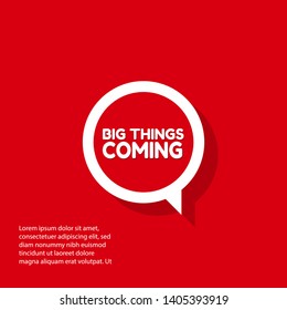 Big Things Coming - red banner,sign,tag,label. modern minimalist illustration