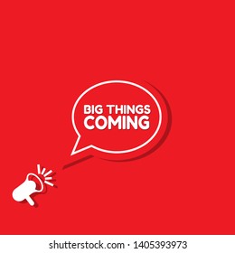 Big Things Coming - red banner,sign,tag,label. modern minimalist illustration