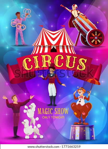 Big Top Circus show flyer or poster template.
Tramp clown with umbrella, animal trainer performing tricks with
poodles, human cannonball performer, juggler and ringmaster cartoon
vector characters