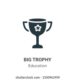 Big trophy vector icon on white background. Flat vector big trophy icon symbol sign from modern education collection for mobile concept and web apps design.