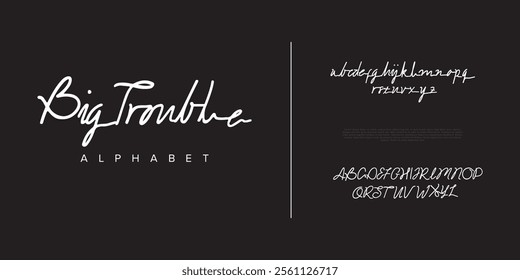 Big trouble handwrite font Calligraphy Logotype Script Brush Font Type Font lettering handwritten