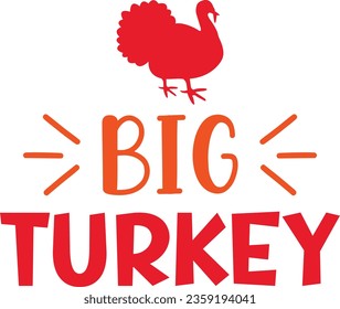 Big Turkey Thanksgiving T-shirt Design