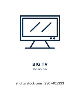 big tv icon from technology collection. Thin linear big tv, tv, communication outline icon isolated on white background. Line vector big tv sign, symbol for web and mobile