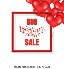 Big Valentine's Day Sale Banner Template. Red Frame. Place For Text. Flying Red Balloons In Form Of Heart On White Background. Good For Poster. Vector Illustration.