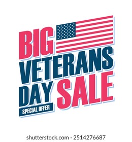 Big Veterans Day Sale promotional. Commercial sign for business, advertising and holiday shopping. United States Veteran's Day sales event. Vector illustration.