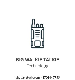 Big walkie talkie outline vector icon. Thin line black big walkie talkie icon, flat vector simple element illustration from editable technology concept isolated stroke on white background