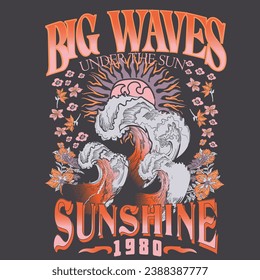 Big Waves under the sun, slogan graphic tee, women's girls summer beach vector print, sunshine 1980, flowers around waves