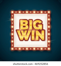 Big win banner with glowing lamps on frame. Template for casino and billboard, vector illustration