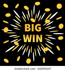 Big Win banner. Golden text Flying coin rain dollar sign. Star explosion. Decoration for online casino, roulette, poker, slot machines, card games, gambling club. Flat design. Black background Vector